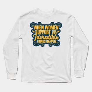 Woman Support Each Other Long Sleeve T-Shirt